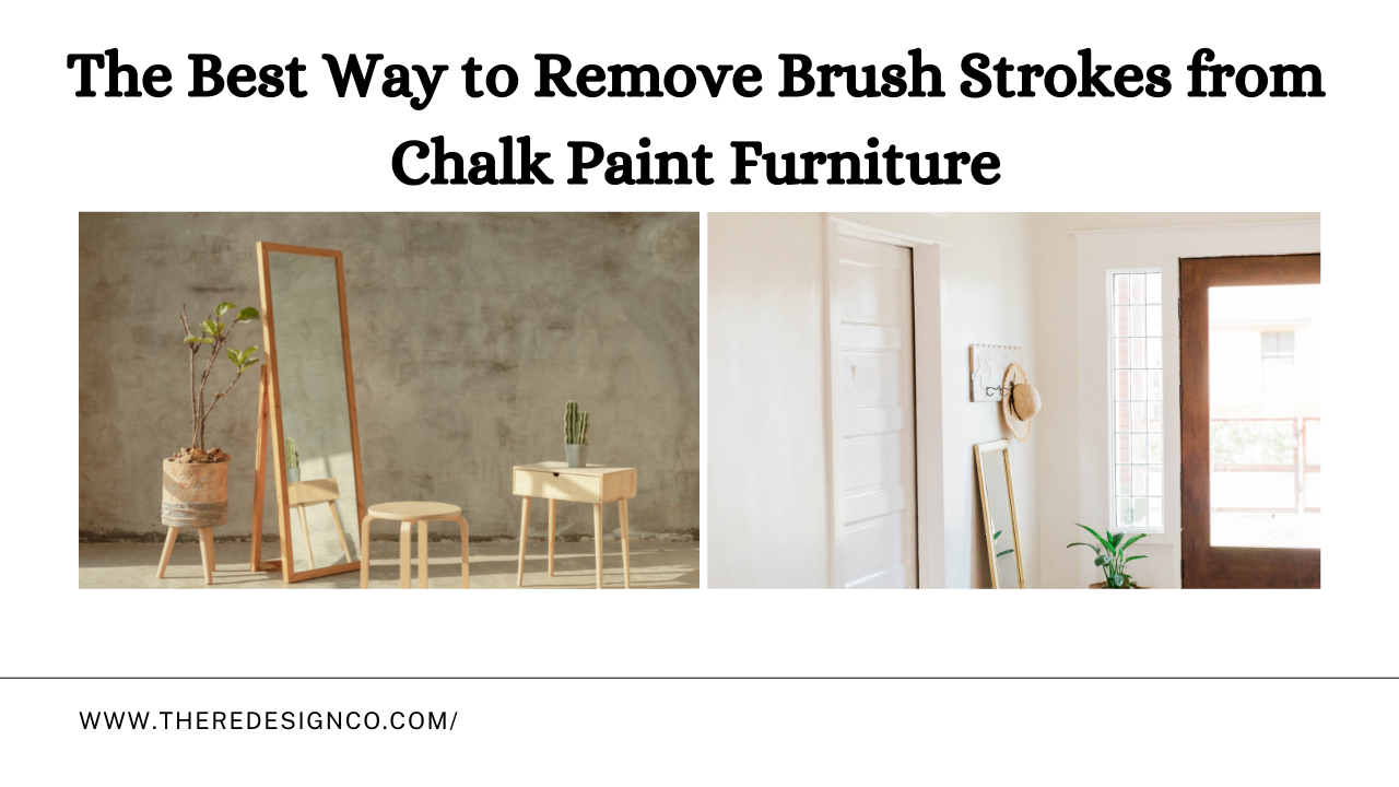 You are currently viewing The Best Way to Remove Brush Strokes from Chalk Paint Furniture