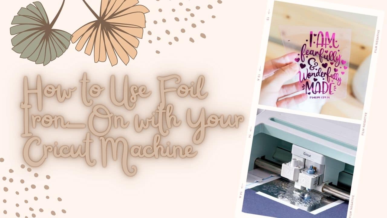 How to Use Foil Iron-On with Your Cricut Machine