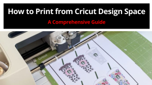 Read more about the article How to Print from Cricut Design Space –  A Comprehensive Guide