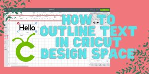 Read more about the article How to Outline Text in Cricut Design Space